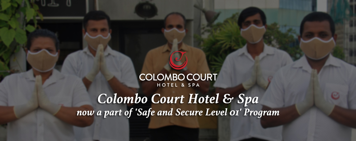 Colombo Court Hotel & Spa now a part of Safe and Secure Level One Program